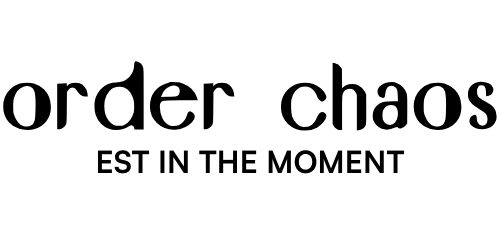 ORDER CHAOS
